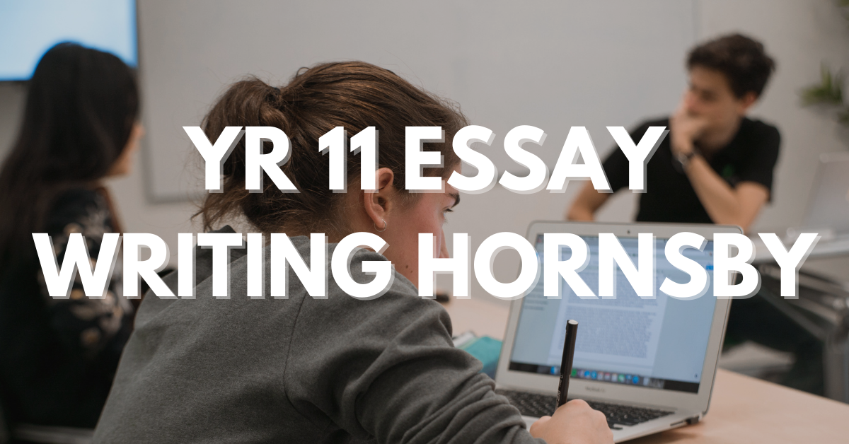 Year 11 Essay Writing Hornsby